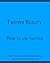 Twitter Reality - How to effectively use Twitter by Andrew Henry