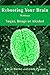 Rebooting Your Brain Without Sugar, Drugs or Alcohol