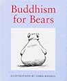 Buddhism For Bears by Claire Nielson