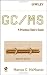GC / MS: A Practical User's Guide