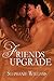 Friends Upgrade
