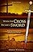 When the Cross Became a Swo...