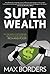 Superwealth by Max Borders