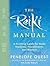 The Reiki Manual: A Training Guide for Reiki Students, Practitioners and Masters
