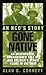 Gone Native: An NCO's Story