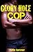Glory Hole Cop