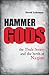 Hammer of the Gods: The Thule Society and the Birth of Nazism