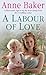 A Labour of Love by Anne Baker