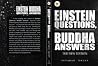 Einstein Questions, Buddha Answers: The New Edition Einstein Questions, Buddha Answers: The New Edition