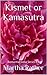 Kismet or Kamasutra (Romantic India Series Book 3)