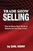 Trade Show Selling by Carl Henry