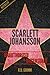 Scarlett Johansson Unauthorized & Uncensored (All Ages Deluxe Edition with Videos)
