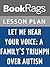 Lesson Plans Let Me Hear Your Voice: A Family's Triumph Over Autism