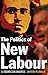 Politics of New Labour: A G...