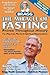 The Miracle of Fasting - Proven Throughout History by Paul Bragg