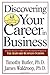 Discovering Your Career In Business by James Waldroop Timothy Butler Discovering Your Career In Business by James Waldroop Timothy Butler