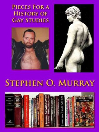 Pieces for a History of Gay Studies (Kindle Edition)