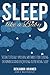 Sleep Coaching - Scientifically proven methods for curing insomnia and enjoying refreshing sleep, night after glorious night