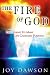 The Fire of God by Joy Dawson The Fire of God by Joy Dawson