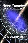 Time Traveler A Guide to Interdimensional Travel