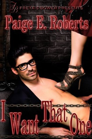 I Want That One (Kindle Edition)