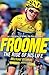 Froome: The Ride of his life