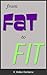 From Fat to Fit