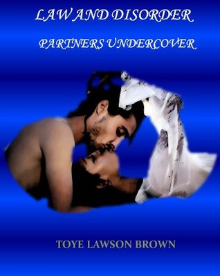 Law and Disorder: Partners Undercover (Kindle Edition)