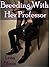 Breeding with Her Professor (Breeding / Impregnation Erotica)