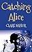 Catching Alice