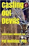 Casting out Devils (Deliverance Ministry Book 1)