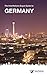The InterNations Expat Guide to Germany by InterNations Editorial Office