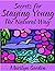 Secrets for Staying Young the Natural Way | Anti-Aging Rejuvenation for Your Life