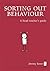 Sorting Out Behaviour: A Head Teacher's Guide (The Little Books)