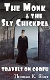 The Monk and the Sly Chickpea: Travels on Corfu