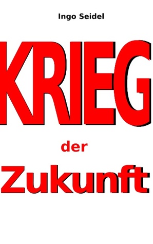 Krieg der Zukunft (German Edition)