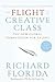 The Flight of the Creative Class by Richard Florida