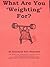 Weight Control Naturopathically: What are you 'Weighting' for? (Naturopathic Nutritional Medicine Book 7)