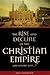 The Rise and Decline of the Christian Empire