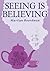 Seeing is Believing (The Crumbs Mysteries Book 1)