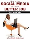 How To Use Social Media To Find A Better Job