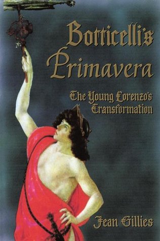 Botticelli's Primavera: The Young Lorenzo's Transformation (Kindle Edition)