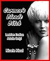 Carmen's Blonde Bitch: An Erotic Story of Lesbian Love