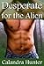 Desperate for the Alien