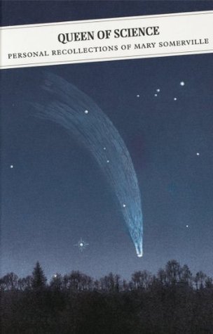 Queen of Science: Personal Recollections of Mary Somerville (Kindle Edition)