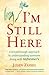 I'm Still Here: Creating a better life for a loved one living with Alzheimer's