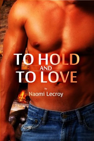 To Hold and To Love (Kindle Edition)