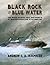 Black Rock And Blue Water: The Wreck of the Royal Mail Ship Rhonein St Narciso's Hurricane of October1867