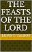 The Feasts Of The Lord: Lev...