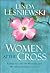 Women at the Cross: Experiencing the Wonder and Mystery of Christ's Love